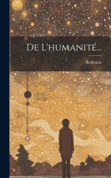 De L'humanité...