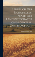 Lehrbuch der rationellen Praxis der landwirtschaftlichen Gewerbe, Zweite Auflage