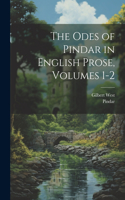 Odes of Pindar in English Prose, Volumes 1-2
