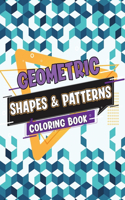 Geometric Shapes and Patterns Coloring Book: Fun Relaxing Coloring Book for Adults, Tesselations Patterns Coloring Book (Vol. 3)