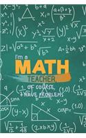 I'm a Math Teacher