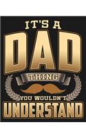 Its A Dad Thing You Wouldn't Understand