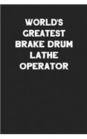 World's Greatest Brake Drum Lathe Operator