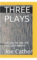 Three Plays