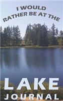 I Would Rather Be At The Lake Journal