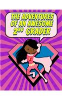 The Adventures of an Awesome 2nd Grader