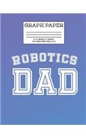 Graph Paper: Notebook Robot Robotics Dad Club Cute Pattern Cover Graphing Paper Composition Book Cute Pattern Cover Graphing Paper Composition Book