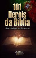 101 Heróis da Bíblia - Auto-estudo & aperfeiçoamento