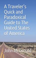 A Traveler's Quick and Paradoxical Guide to the United States of America