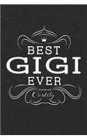 Best Gigi Ever Premium Quality: Family Grandma Women Mom Memory Journal Blank Lined Note Book Mother's Day Holiday Gift