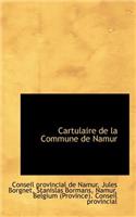 Cartulaire de La Commune de Namur: (English)