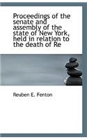 Proceedings of the Senate and Assembly of the State of New York, Held in Relation to the Death of Re