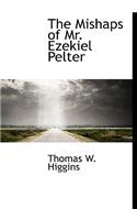 The Mishaps of Mr. Ezekiel Pelter