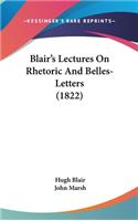 Blair's Lectures On Rhetoric And Belles-Letters (1822)