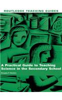 A Practical Guide to Teaching Science in the Secondary School