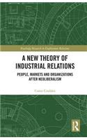 A New Theory of Industrial Relations