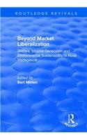 Beyond Market Liberalization