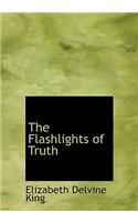 The Flashlights of Truth