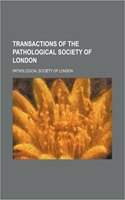 Transactions of the Pathological Society of London (Volume 31): (English)
