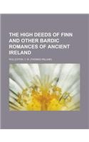 The High Deeds of Finn and Other Bardic Romances of Ancient Ireland: (English)