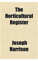 The Horticultural Register (Volume 3): (English)