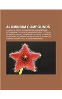 Aluminium Compounds: Aluminium Oxide, Aluminium Gallium Arsenide, Ultramarine, Lithium Aluminium Hydride, Yttrium Aluminium Garnet