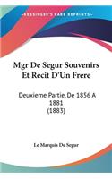 Mgr De Segur Souvenirs Et Recit D'Un Frere