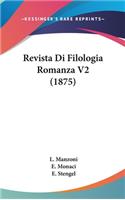 Revista Di Filologia Romanza V2 (1875)