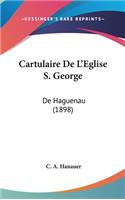 Cartulaire De L'Eglise S. George