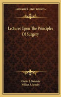 Lectures Upon The Principles Of Surgery