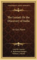The Lusiad; Or the Discovery of India