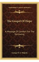 Gospel of Hope the Gospel of Hope