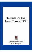 Lectures on the Lunar Theory (1900)