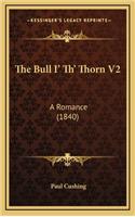 The Bull I' Th' Thorn V2