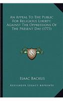 Appeal to the Public for Religious Liberty, Against the Oppressions of the Present Day (1773)