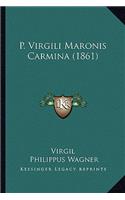 P. Virgili Maronis Carmina (1861): (English)