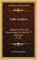 Volks-Liedjens: Uitgegeven Door De Maatschappij Tot Nut Van 'T Algemeen (1792)
