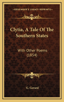 Clytia, A Tale Of The Southern States