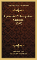 Opera Ad Philosophiam Criticam (1797)