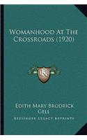 Womanhood At The Crossroads (1920)