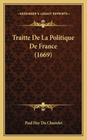 Traitte De La Politique De France (1669)