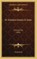 De Terentiani Sermone Et Aetate