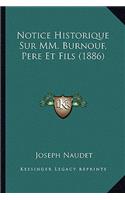 Notice Historique Sur MM. Burnouf, Pere Et Fils (1886)