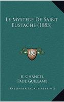 Mystere De Saint Eustache (1883)