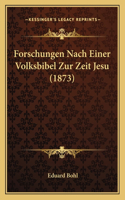 Forschungen Nach Einer Volksbibel Zur Zeit Jesu (1873)