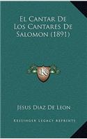 El Cantar De Los Cantares De Salomon (1891)
