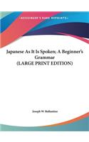 Japanese as It Is Spoken; A Beginner's Grammar