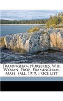 Framingham Nurseries, W.H. Wyman, Prop., Framingham, Mass. Fall, 1919, Price List