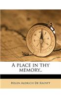 A Place in Thy Memory..