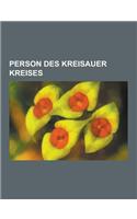 Person Des Kreisauer Kreises: Helmuth James Graf Von Moltke, Adam Von Trott Zu Solz, Carl Friedrich Goerdeler, Eugen Gerstenmaier, Peter Graf Yorck